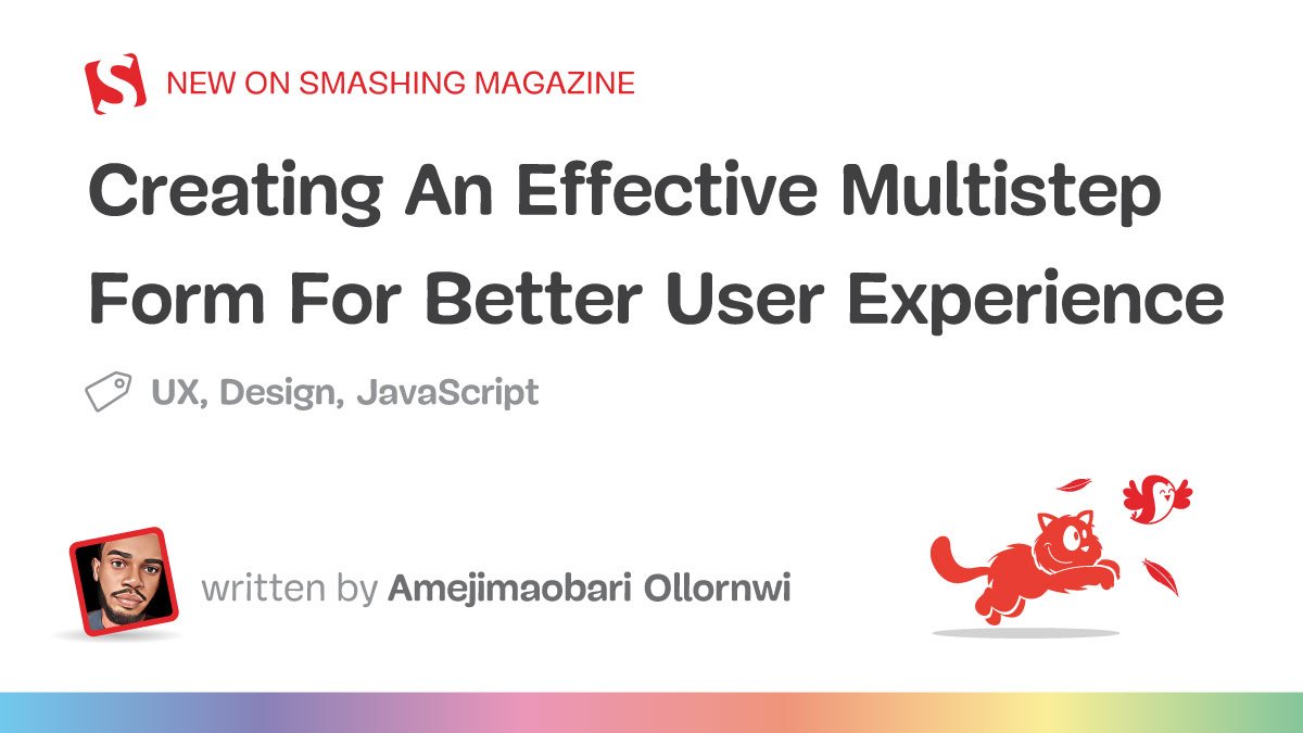 Creating An Effective Multistep Form For Better User Experience — Smashing Magazine